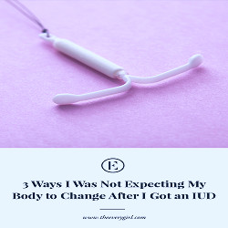 3 Ways My Body Changed When I Got an IUD | The Everygirl